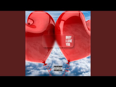 Baby I Love You