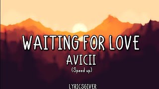 Download lagu Avicii - Waiting For Love (Speed up) (Lyrics) mp3