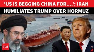 'TRUMP IS BEGGING CHINA FOR HELP’: Iran’s EXPLOSIVE CLAIM Amid Hormuz War, Laughs At US Army