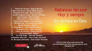 Alabanzas Del Ayer Hoy Y Siempre | En Victoria En Dios