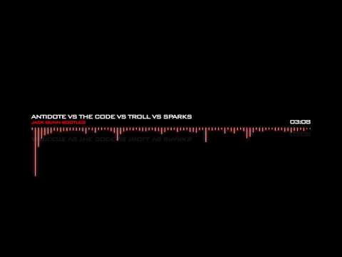 Antidote vs The Code vs Troll vs Sparks (Jack Gunn Bootleg)