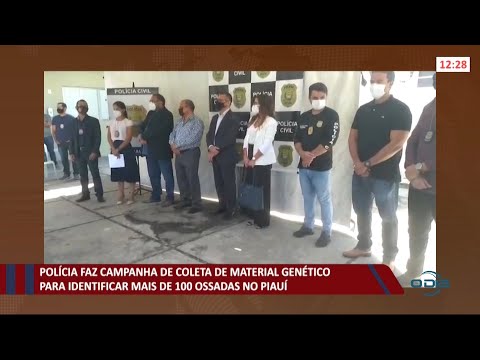 Polícia coleta material genético para identificar mais de 100 ossadas no Piauí 08 06 2021