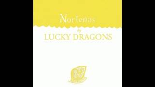 Lucky Dragons - La Desdeñosa