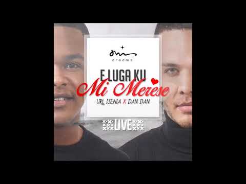 Dreams - E Luga Ku Mi Merese Starring Url Isenia x Dan Dan [LIVE]