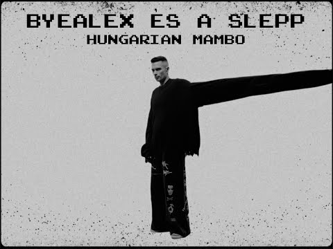 byealex és a slepp - hungarian mambo