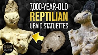 7000-Year-Old REPTILIAN Ubaid Statuettes of Mesopo