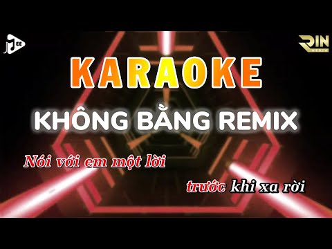 KARAOKE Không Bằng (RIN Music Remix) - Na | Nói Với Em Một Lời Trước Khi Xa Rời KARAOKE