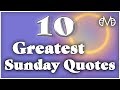 10 Greatest Sunday Quotes | Motivational Quotes | Daily Quotes | Be Legendary