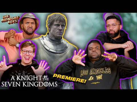 ‘A Knight of the Seven Kingdoms’ Premiere Reactions | The Midnight Boys