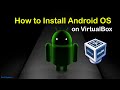 How to install android OS on VirtualBox | Android x86 on windows PC