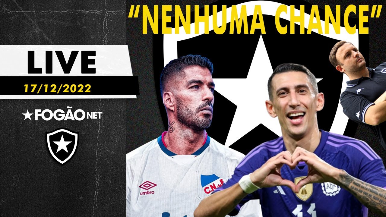 LIVE | Di María e Suarez? Botafogo acerta em peitar Ferj e Flamengo; as últimas notícias do Glorioso