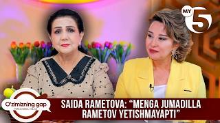 Saida Rametova: “Menga Jumadilla Rametov yetishmayapti” | O'ZIMIZNING GAP