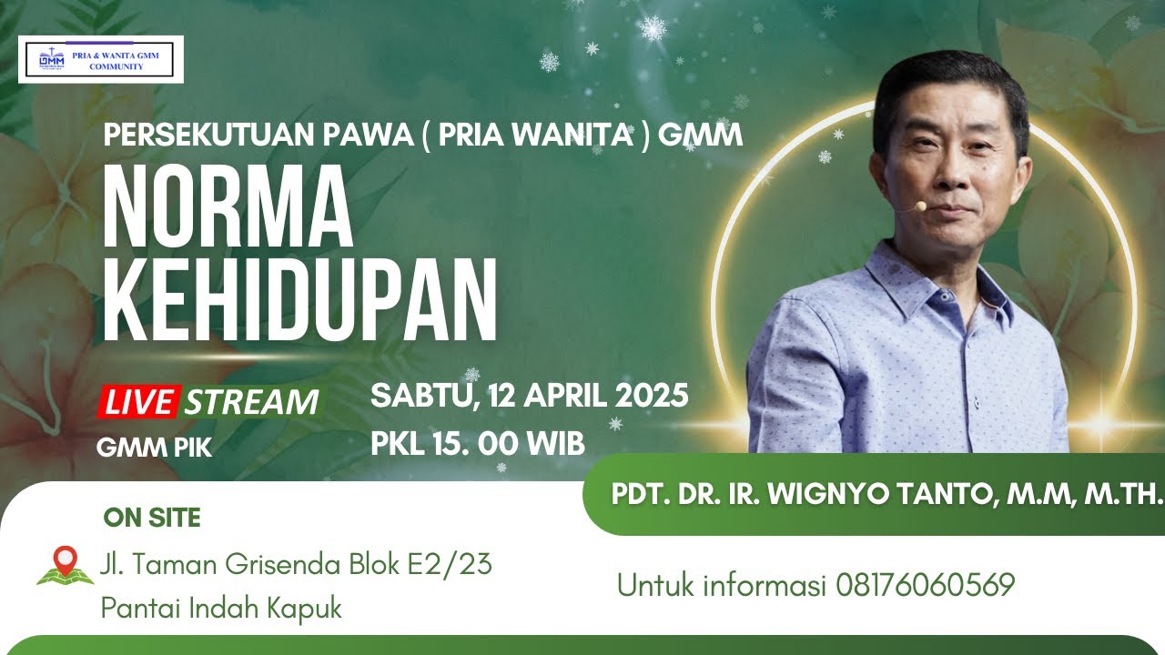 Norma Kehidupan – Pdt. Dr. Ir. Wignyo Tanto, M.M., M.Th. (120425)
