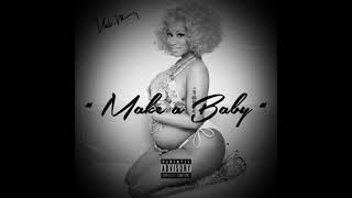 Nicki Minaj - Make a Baby