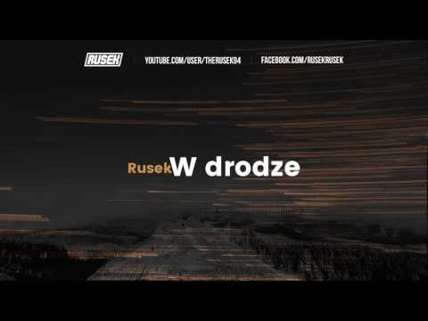 Rusek - W drodze 2017 (Prod. Wełenka)