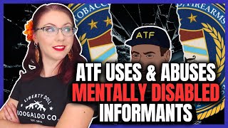 ATF Preying on the Mentally Disabled