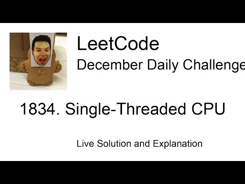 Daily Leetcode #1003: Dec 29, 2022 - 1834. Single-Threaded CPU
