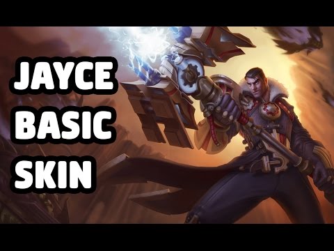 JAYCE BASIC SKIN SPOTLIGHT - LEAGUE OF LEGENDS