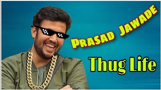Prasad Jawade Thug Life 😎🔥| Bigboss Marathi