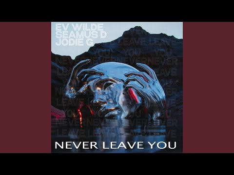Never Leave You (Uh-Oh) (feat. Jodie G)