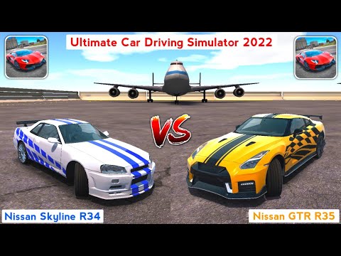 Ultimate Car Driving Simulator 2022 - Nissan Skyline GTR R34 vs Nissan GTR R35. Who is Best?