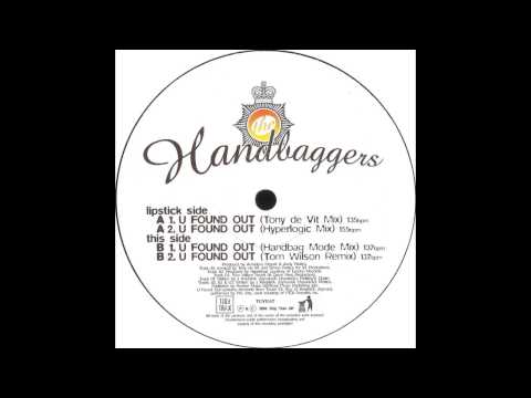 Handbaggers - U Found Out (Tony De Vit Mix)