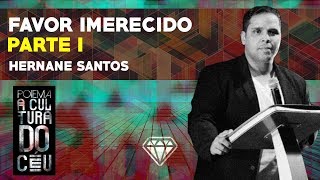 06/08/2017 - Série: Poiema a cultura do céu - Favor Imerecido parte I - Hernane Santos