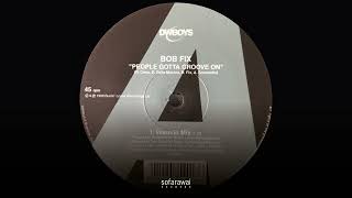 Bob Fix – People Gotta Groove On (Vesuvio Mix) [DWB 005]