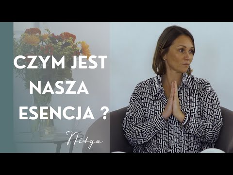 Czym jest nasza esencja?