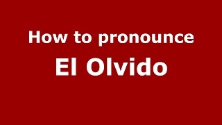 How to pronounce El Olvido
