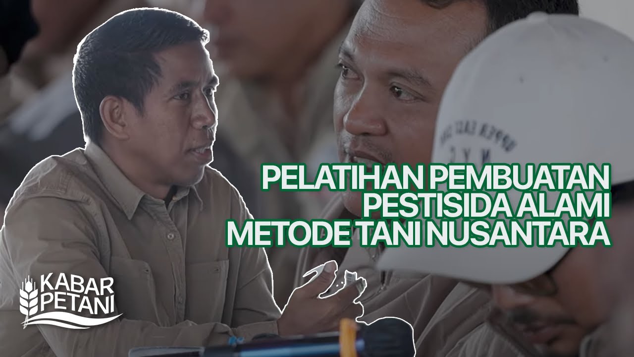 PELATIHAN PEMBUATAN PESTISIDA ALAMI METODE TANI NUSANTARA | Kabar Petani