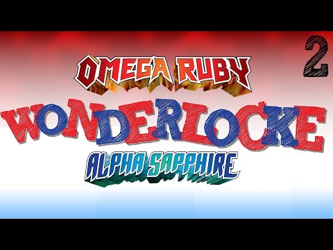Pokémon Omega Ruby & Alpha Sapphire - WonderLocke PlayThrough #2