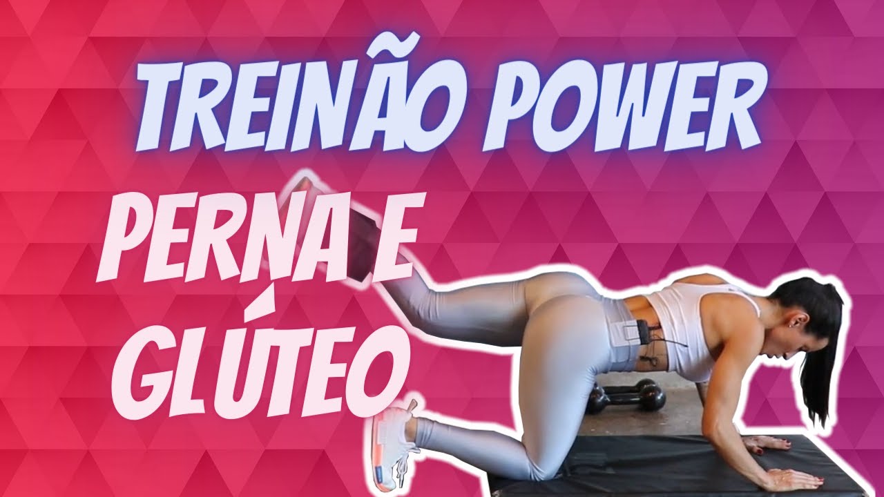Treinão POWER - Perna e Glúteo