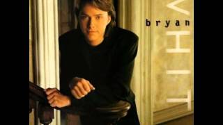 Bryan White ~ Look At Me Now