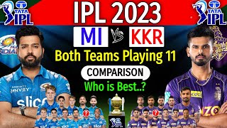 IPL 2023 - Mumbai Vs Kolkata Playing 11 Comparison | MI Vs KKR IPL 2023 Playing XI | KKR Vs MI 2023
