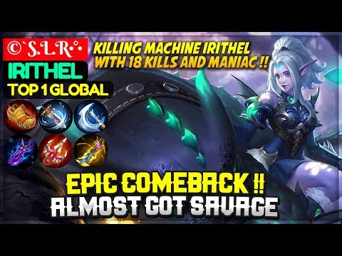 Epic Comeback !! Almost Got Savage [ Top 1 Global Irithel ] ©`S.L.R•°• Irithel Mobile Legends