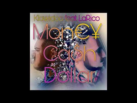 KLAWIDOO - MON€Y CA$H DOLLAR (FEAT. LA RICO)