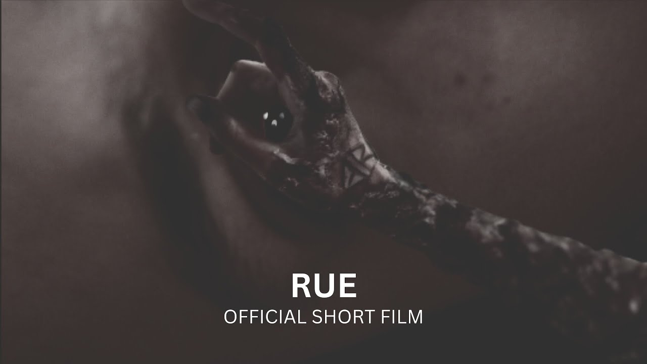 RUE - OFFICIAL SHORT FILM