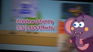 Preview 2 Funny 5.5 | AVS Effects