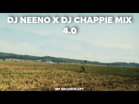 DJ NEENO X DJ CHAPPIE MIX 4.0 [MP RECORDS CPT]