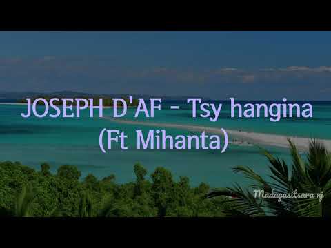 Joseph D'af :Tsy Hangina (ft Mihanta) KARAOKE