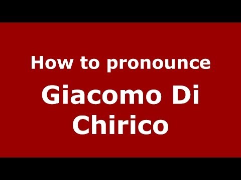 How to pronounce Giacomo Di Chirico (Italian/Italy) - PronounceNames.com