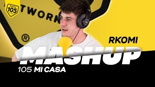105 Mi Casa Mashup: Rkomi con Cose che non capitano su Possibili Scenari