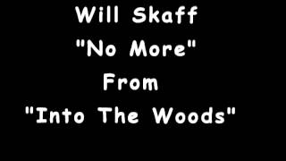 Will Skaff sings &quot;No More&quot; from Into The Woods by Stephen Sondheim