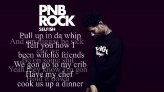 PnB Rock - Selfish [Lyrics]
