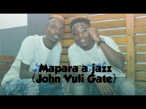 Mapara a jazz (John Vuli Gate) Audio