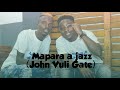 Mapara a jazz (John Vuli Gate) Audio