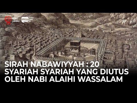 Sirah Nabawiyyah ke 20 - Syariah Syariah yang Diutus Oleh Nabi Alaihi Wassalam