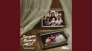 Lirik Lagu Jangan Buang Aku - Rizky Febian: Bila Esok Ku Tiada, Ingat Cintaku kan Selalu Ada