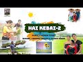 HAI KEBAI 2 Official Audio Mp3 Release